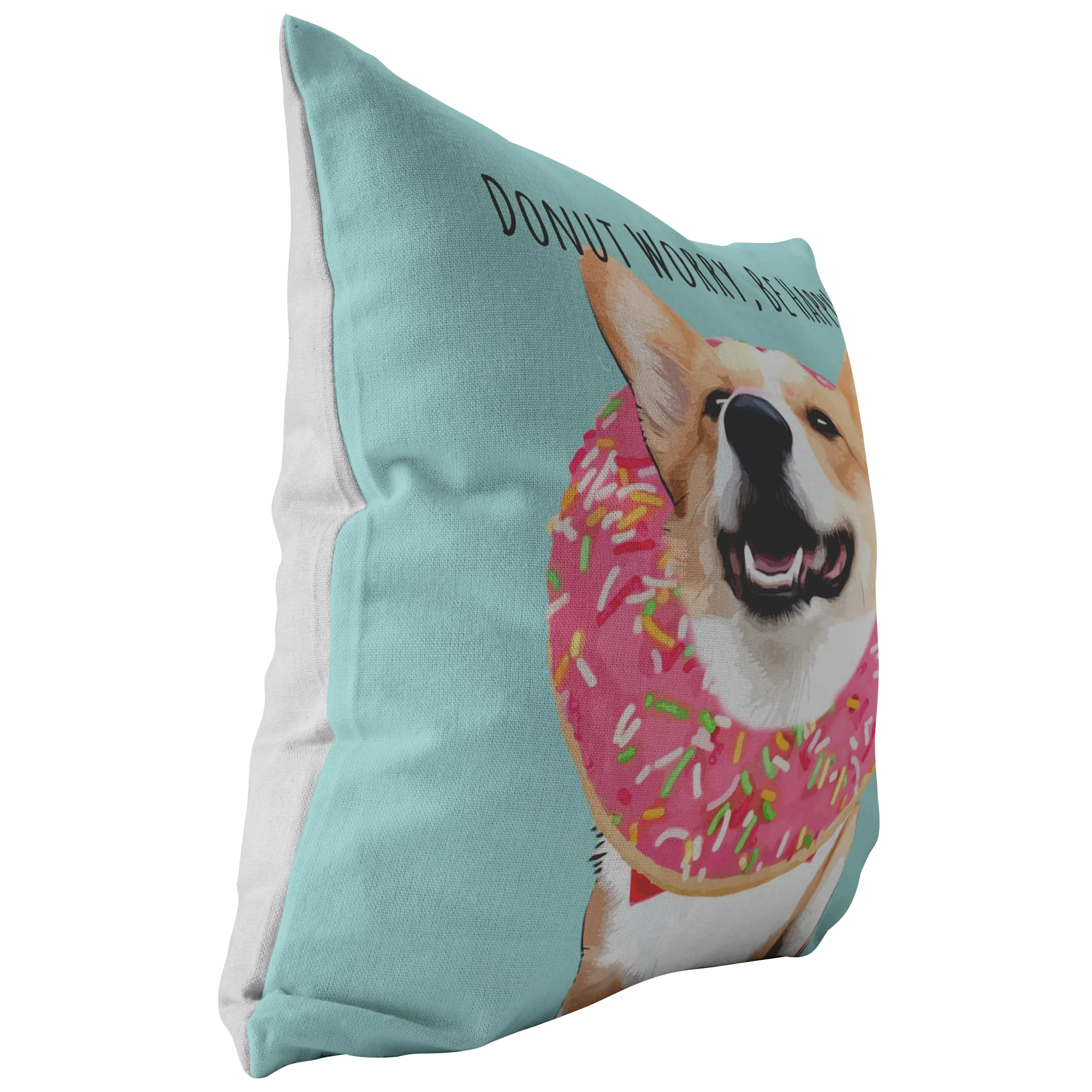 Corgi - DONUT WORRY, BE HAPPY Pillow